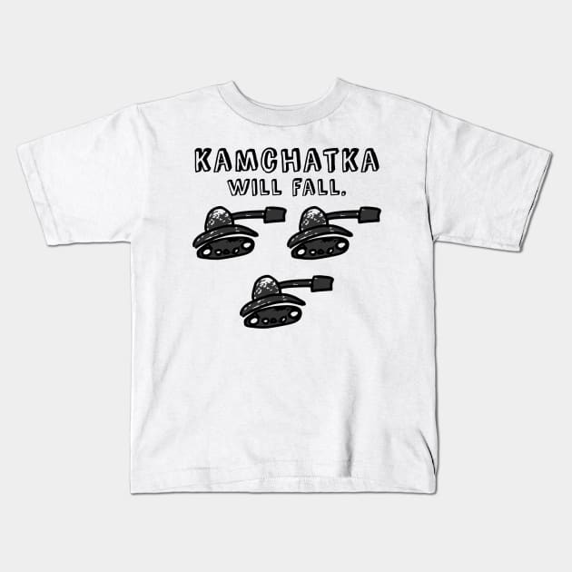 Kamchatka will fall (black army) Kids T-Shirt by LiveForever